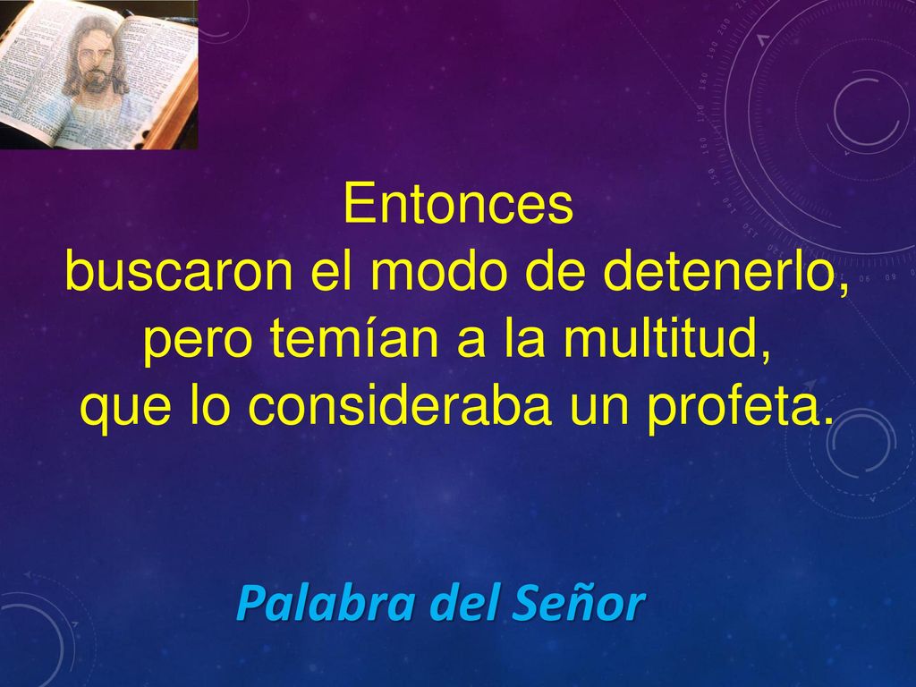 buscaron el modo de detenerlo, pero temían a la multitud,