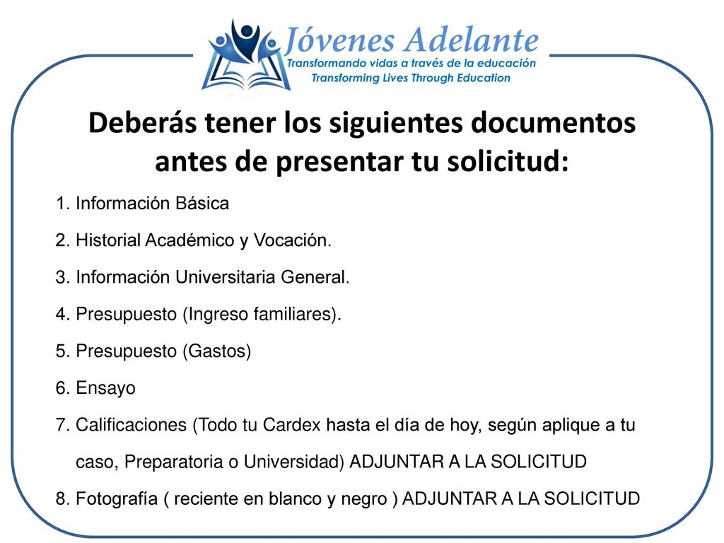 Deberás tener los siguientes documentos antes de presentar tu solicitud: