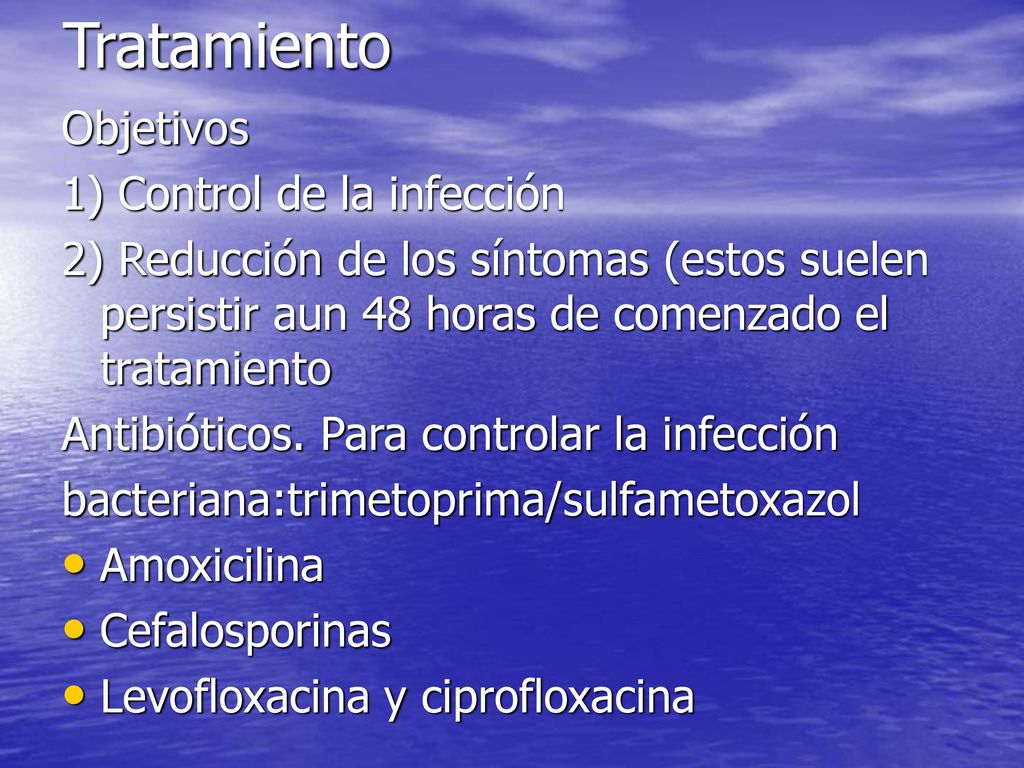 Tratamiento Objetivos 1) Control de la infección