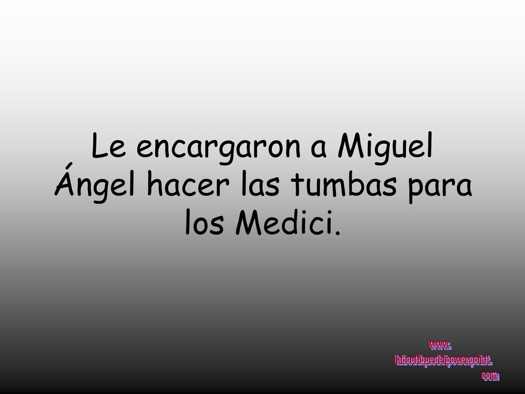 Le encargaron a Miguel Ángel hacer las tumbas para los Medici.