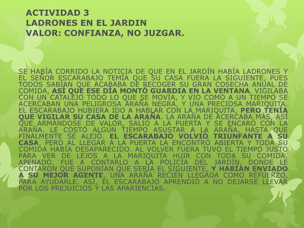 ACTIVIDAD 3 LADRONES EN EL JARDIN VALOR: CONFIANZA, NO JUZGAR.
