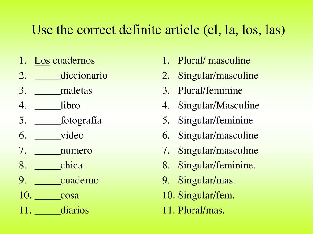 Use the correct definite article (el, la, los, las)