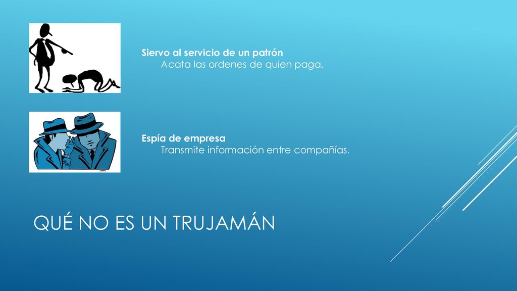 Qué no es un Trujamán Siervo al servicio de un patrón