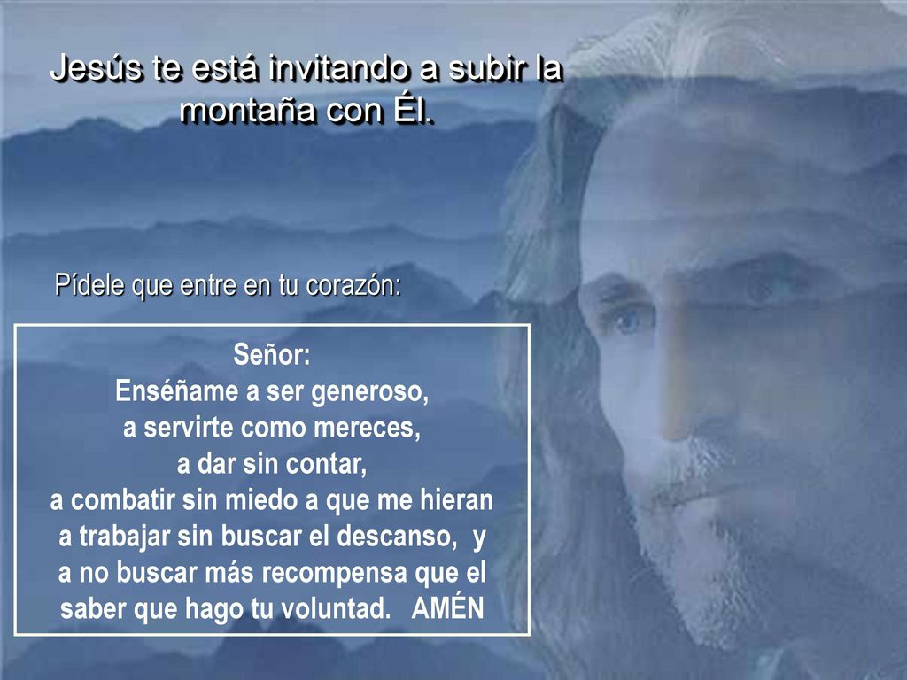 Jesús te está invitando a subir la montaña con Él.