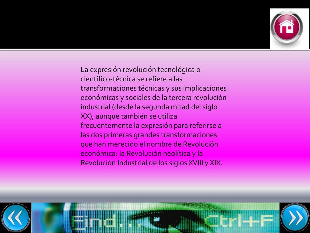 La expresión revolución tecnológica o científico-técnica se refiere a las transformaciones técnicas y sus implicaciones económicas y sociales de la tercera revolución industrial (desde la segunda mitad del siglo XX), aunque también se utiliza frecuentemente la expresión para referirse a las dos primeras grandes transformaciones que han merecido el nombre de Revolución económica: la Revolución neolítica y la Revolución Industrial de los siglos XVIII y XIX.