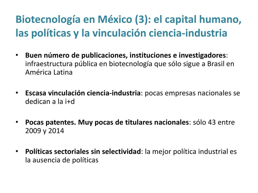 Biotecnología en México (3): el capital humano, las políticas y la vinculación ciencia-industria
