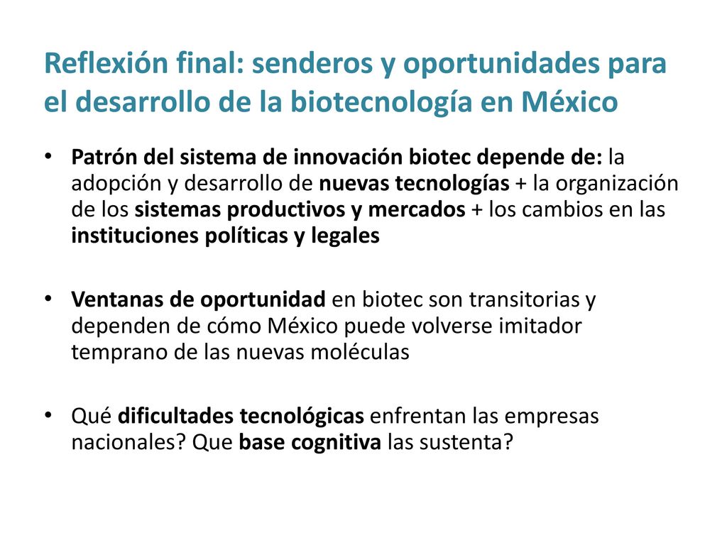 Reflexión final: senderos y oportunidades para el desarrollo de la biotecnología en México