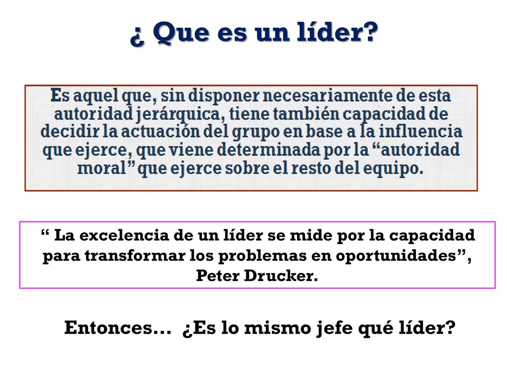 ¿ Que es un líder Entonces… ¿Es lo mismo jefe qué líder
