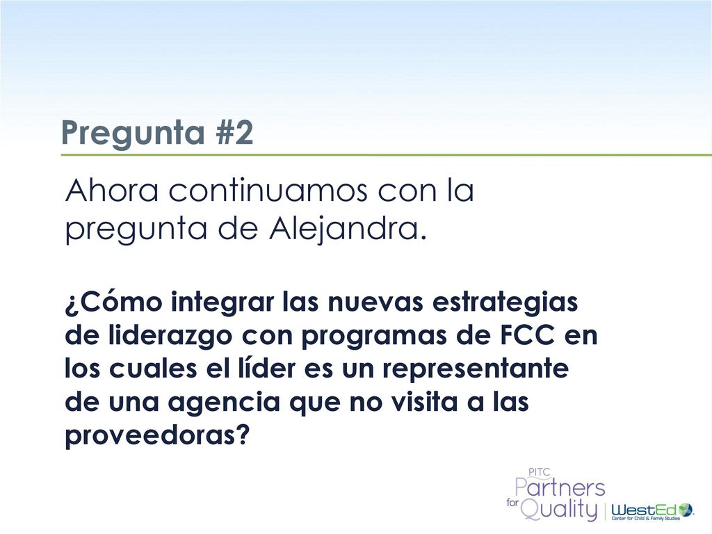 Pregunta #2 Ahora continuamos con la pregunta de Alejandra.