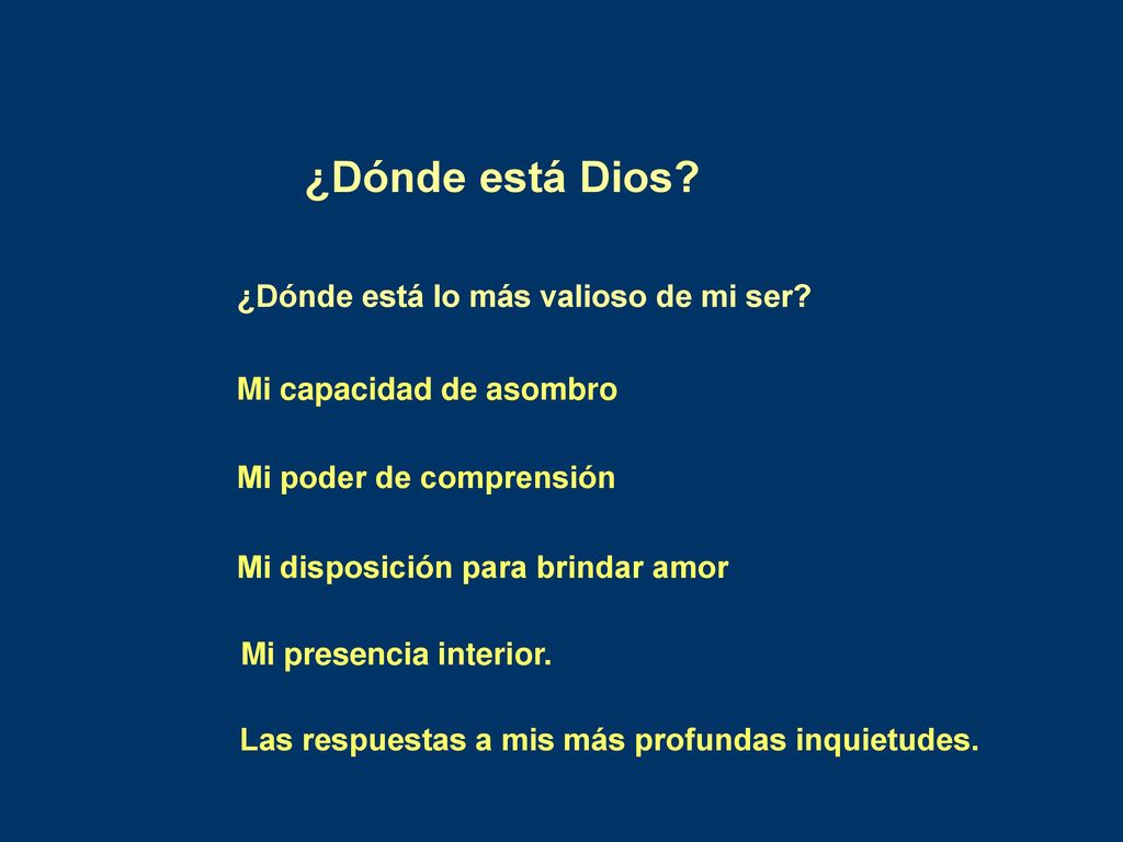 ¿Dónde está Dios ¿Dónde está lo más valioso de mi ser