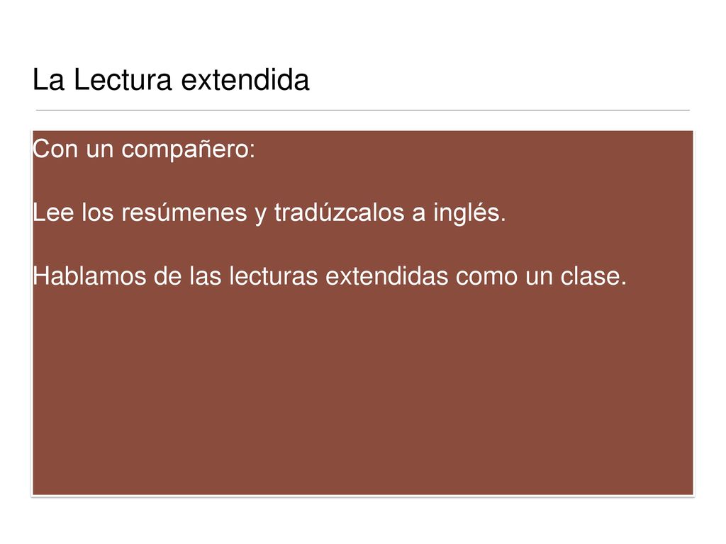 La Lectura extendida Con un compañero: Lee los resúmenes y tradúzcalos a inglés.