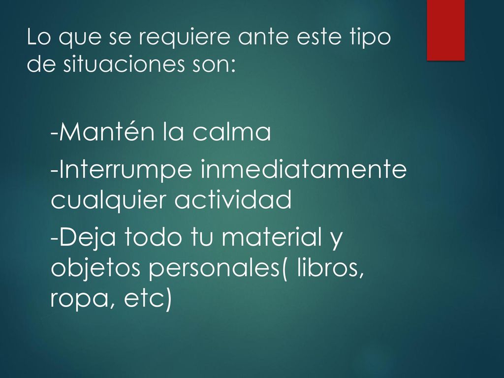 Lo que se requiere ante este tipo de situaciones son: