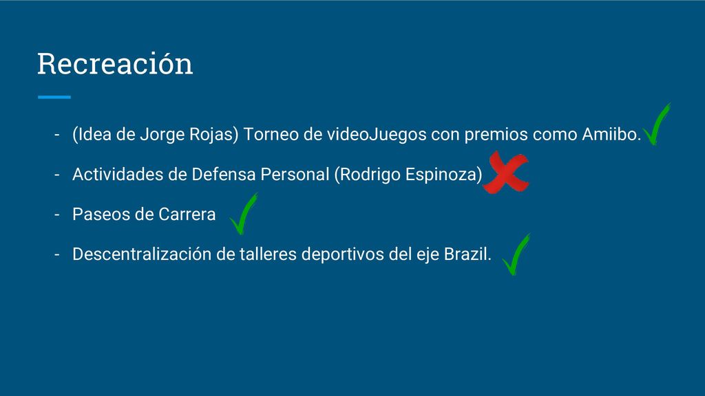 Recreación (Idea de Jorge Rojas) Torneo de videoJuegos con premios como Amiibo. Actividades de Defensa Personal (Rodrigo Espinoza)