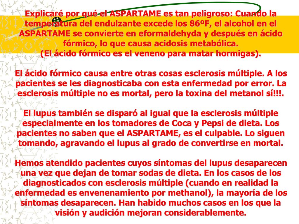 (El ácido fórmico es el veneno para matar hormigas).