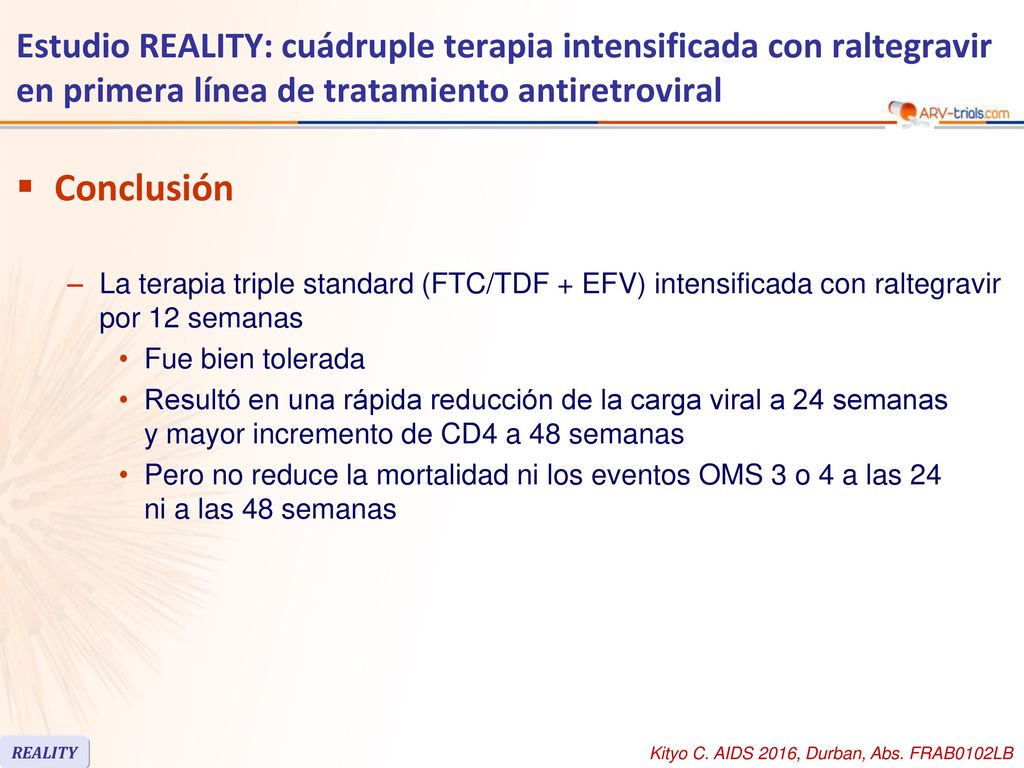 ARV-trial.com Estudio REALITY: cuádruple terapia intensificada con raltegravir en primera línea de tratamiento antiretroviral.