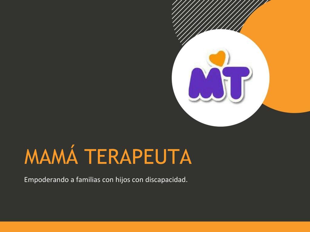 MAMÁ TERAPEUTA 10 años ayudando a familias de un hijo con discapacidad