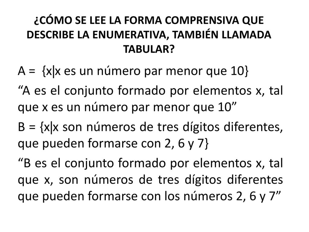 A = {xx es un número par menor que 10}