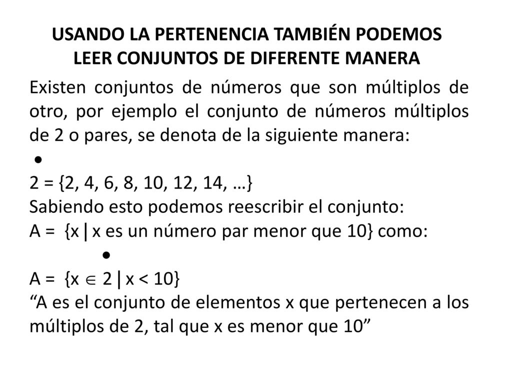 USANDO LA PERTENENCIA TAMBIÉN PODEMOS LEER CONJUNTOS DE DIFERENTE MANERA