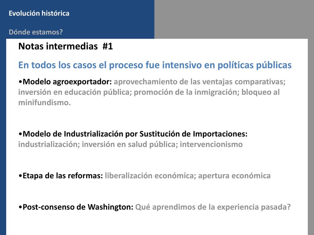 En todos los casos el proceso fue intensivo en políticas públicas