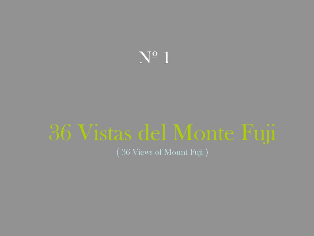 36 Vistas del Monte Fuji ( 36 Views of Mount Fuji )
