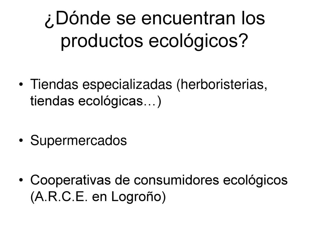 ¿Dónde se encuentran los productos ecológicos