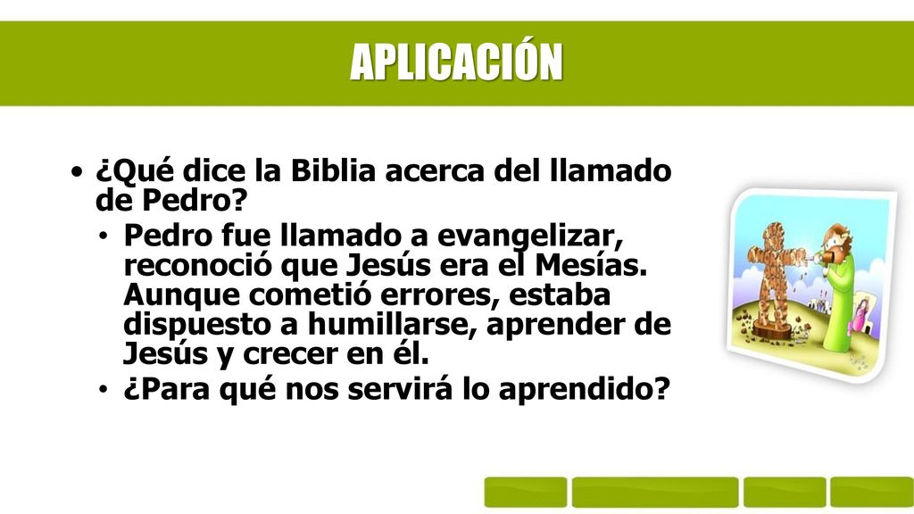 APLICACIÓN ¿Qué dice la Biblia acerca del llamado de Pedro