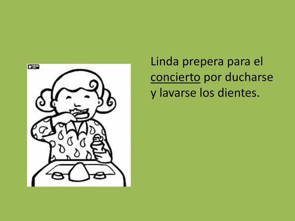 Linda prepera para el concierto por ducharse y lavarse los dientes.