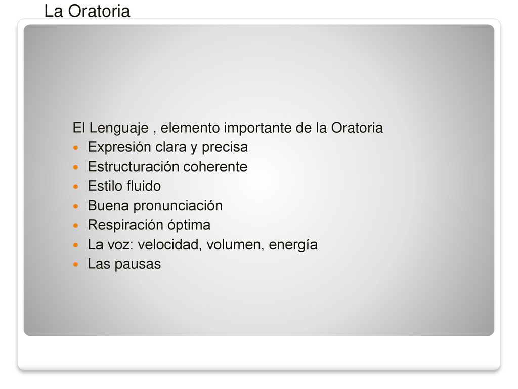 La Oratoria El Lenguaje , elemento importante de la Oratoria