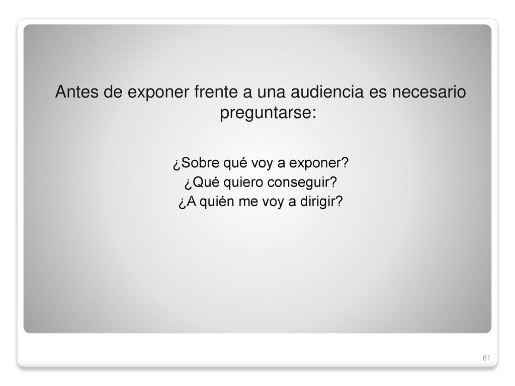 Antes de exponer frente a una audiencia es necesario preguntarse: