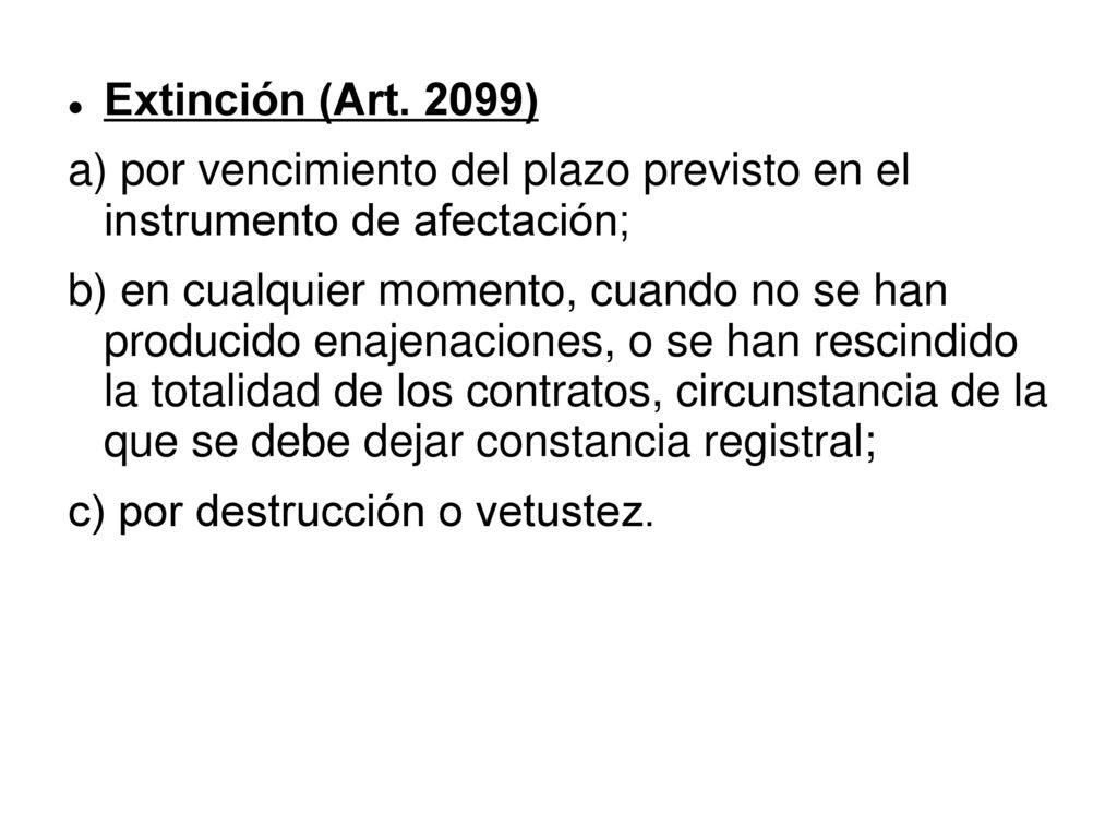 Extinción (Art. 2099) a) por vencimiento del plazo previsto en el instrumento de afectación;