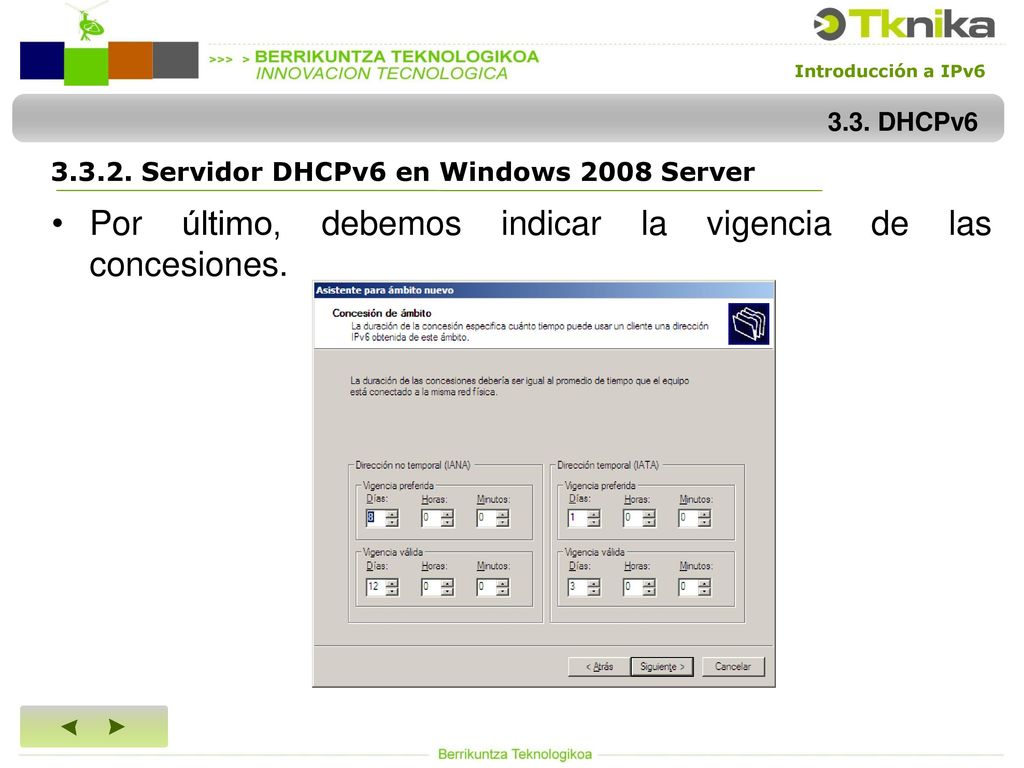 Por último, debemos indicar la vigencia de las concesiones.