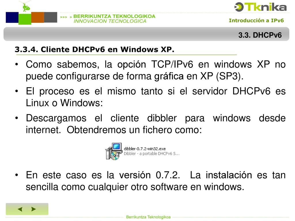 El proceso es el mismo tanto si el servidor DHCPv6 es Linux o Windows:
