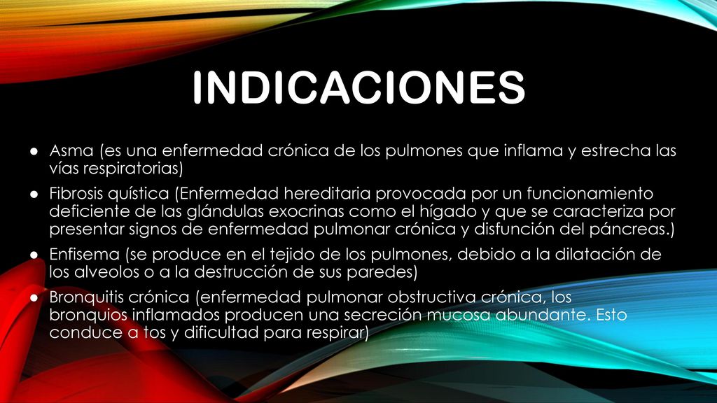indicaciones Asma (es una enfermedad crónica de los pulmones que inflama y estrecha las vías respiratorias)