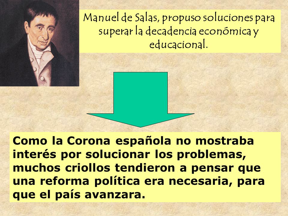 Manuel de Salas, propuso soluciones para superar la decadencia económica y educacional.
