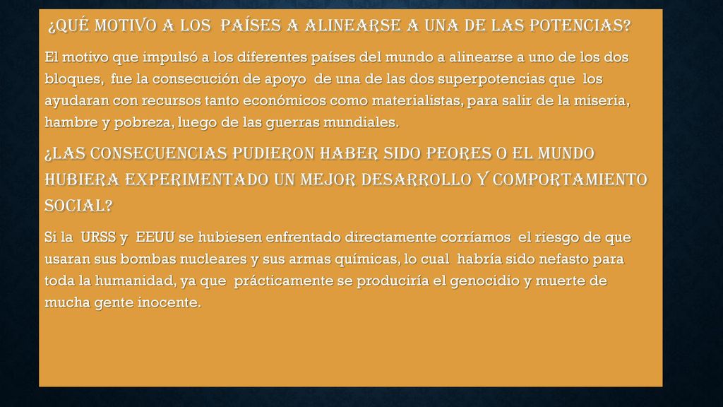 ¿Qué motivo a los países a alinearse a una de las potencias