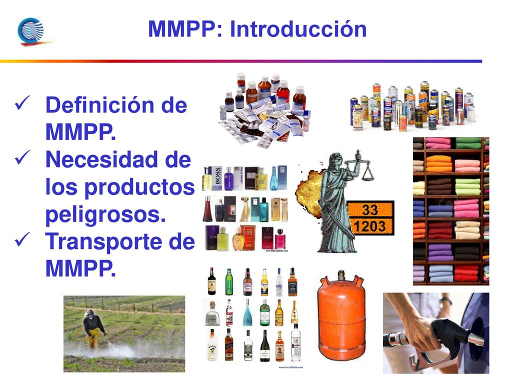 MMPP: Introducción Definición de MMPP. Necesidad de los productos peligrosos. Transporte de MMPP.