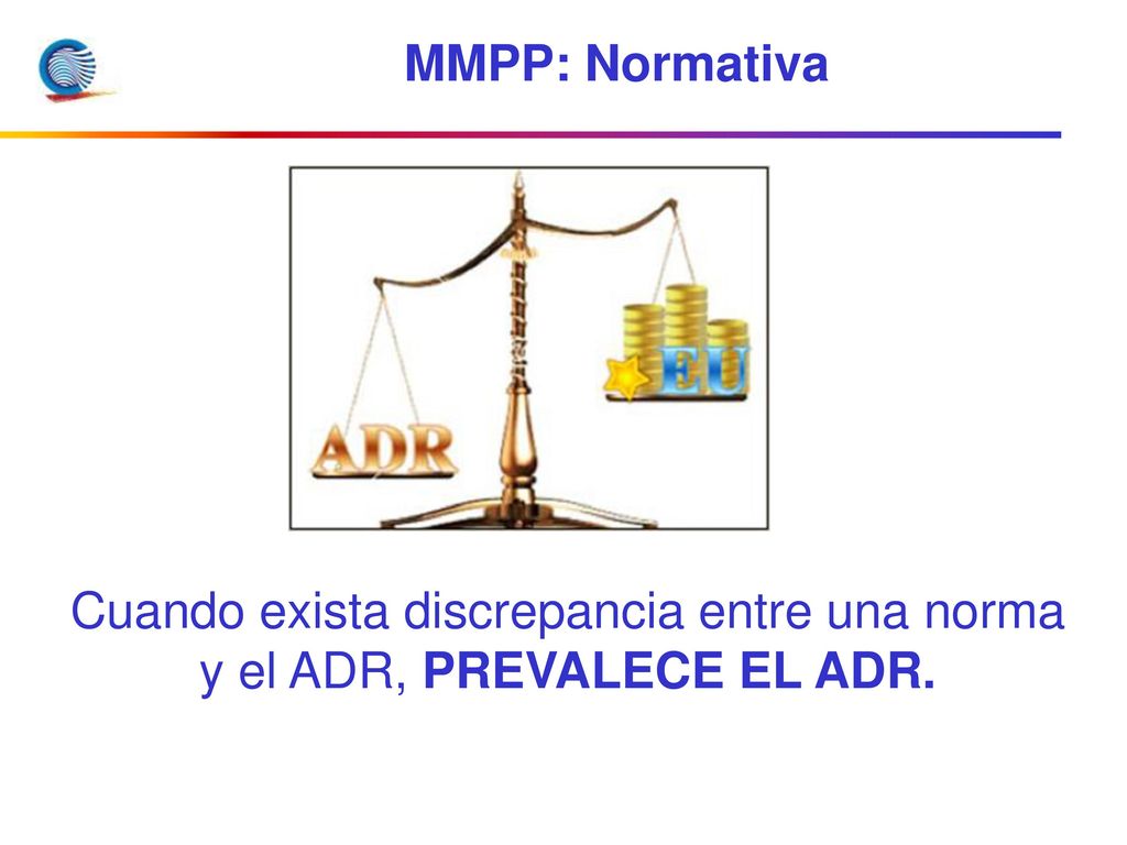 Cuando exista discrepancia entre una norma y el ADR, PREVALECE EL ADR.