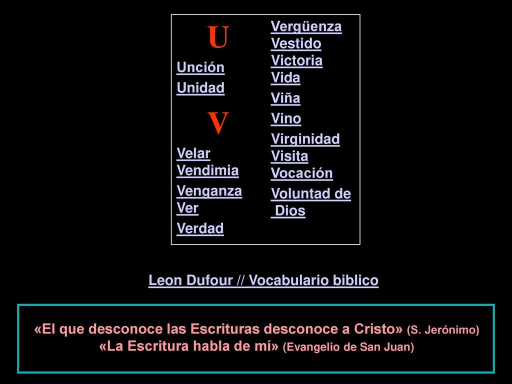 U V Vergüenza Vestido Victoria Vida Unción Unidad Viña Vino