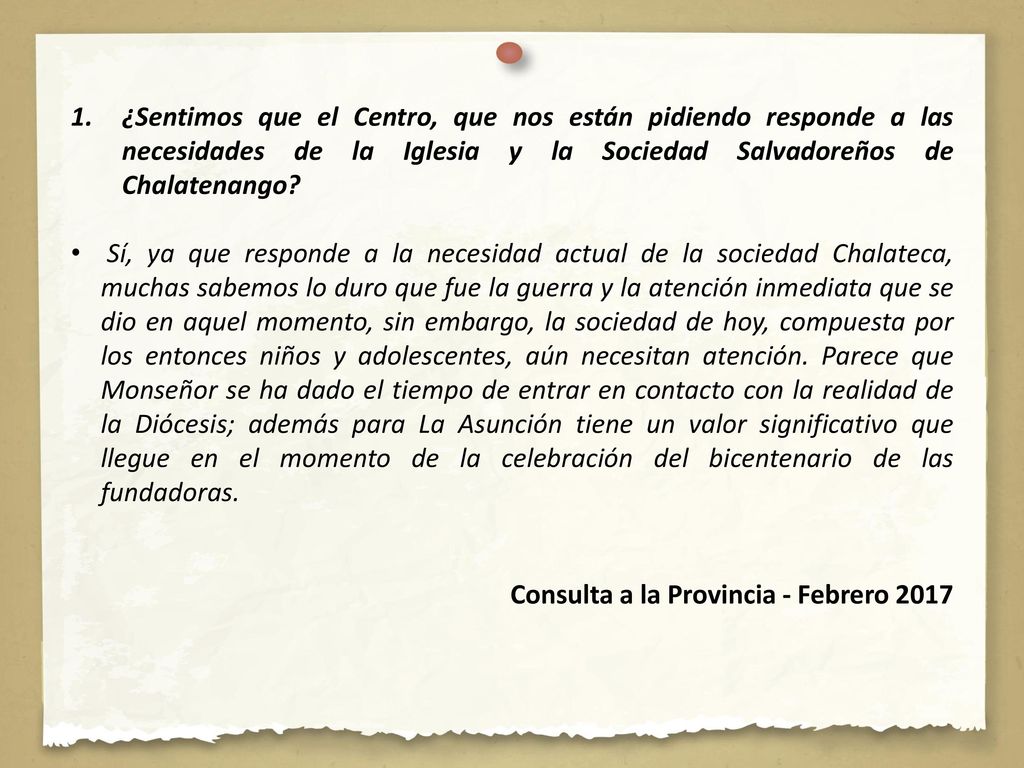 ¿Sentimos que el Centro, que nos están pidiendo responde a las necesidades de la Iglesia y la Sociedad Salvadoreños de Chalatenango