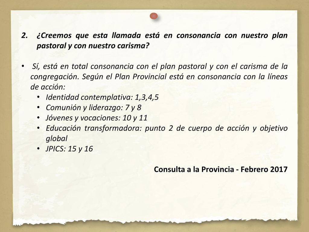 ¿Creemos que esta llamada está en consonancia con nuestro plan pastoral y con nuestro carisma