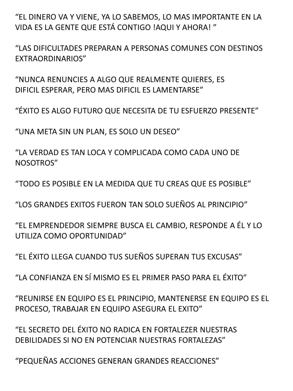 EL DINERO VA Y VIENE, YA LO SABEMOS, LO MAS IMPORTANTE EN LA VIDA ES LA GENTE QUE ESTÁ CONTIGO !AQUI Y AHORA!
