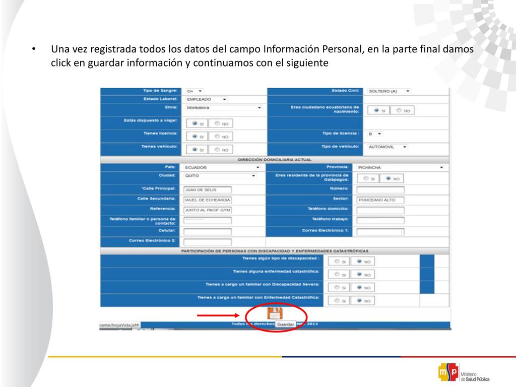 Una vez registrada todos los datos del campo Información Personal, en la parte final damos click en guardar información y continuamos con el siguiente