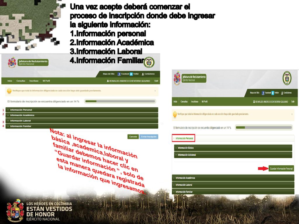 Una vez acepte deberá comenzar el proceso de inscripción donde debe ingresar la siguiente información: