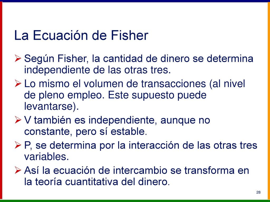 Extensiones Un bien que sea utilizado como medio de cambio tendrá como característica deseable que tenga un valor estable en el tiempo.
