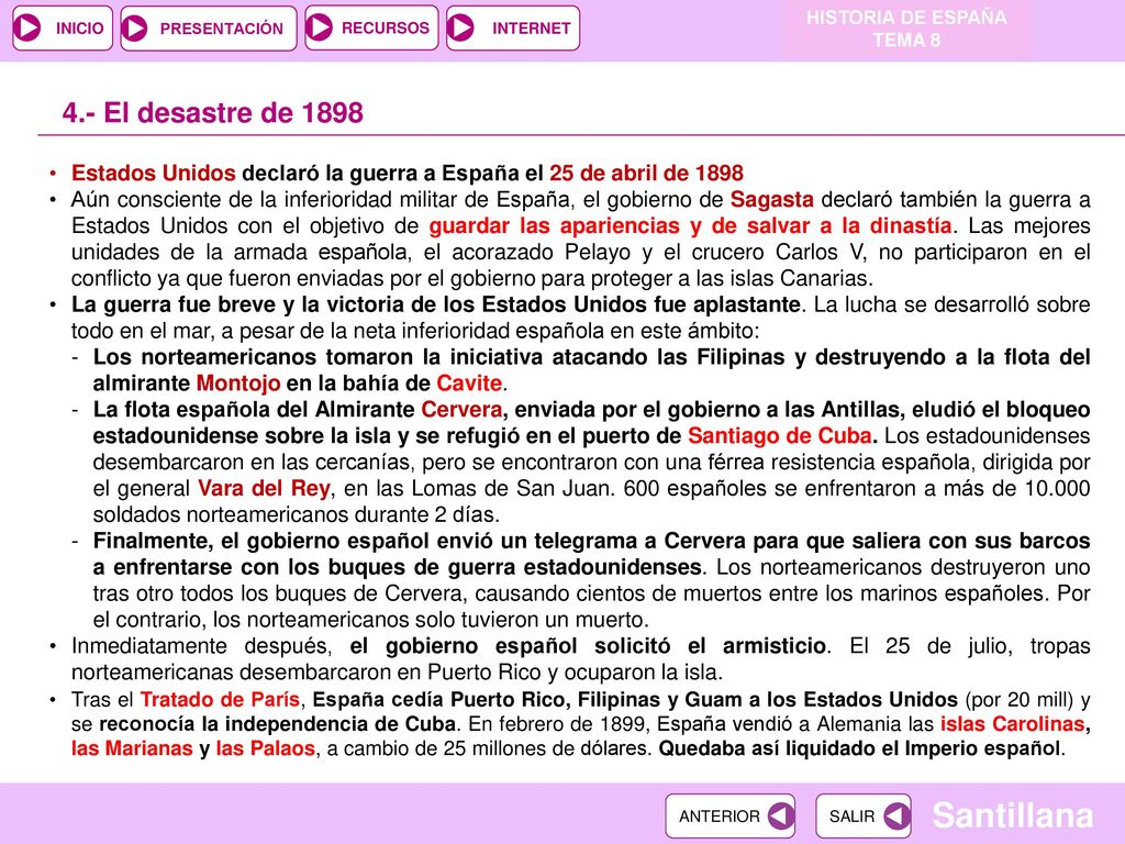 HISTORIA DE ESPAÑA TEMA El desastre de Estados Unidos declaró la guerra a España el 25 de abril de