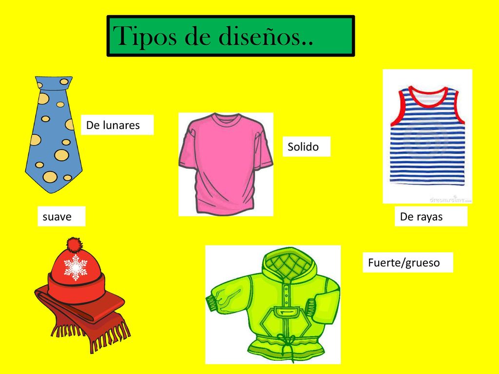 Tipos de diseños.. De lunares Solido suave De rayas Fuerte/grueso