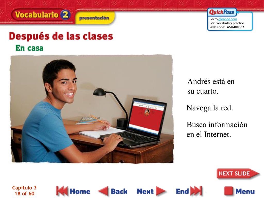 Andrés está en su cuarto. Navega la red. Busca información