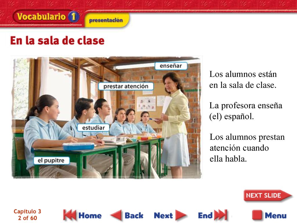 Los alumnos están en la sala de clase. La profesora enseña