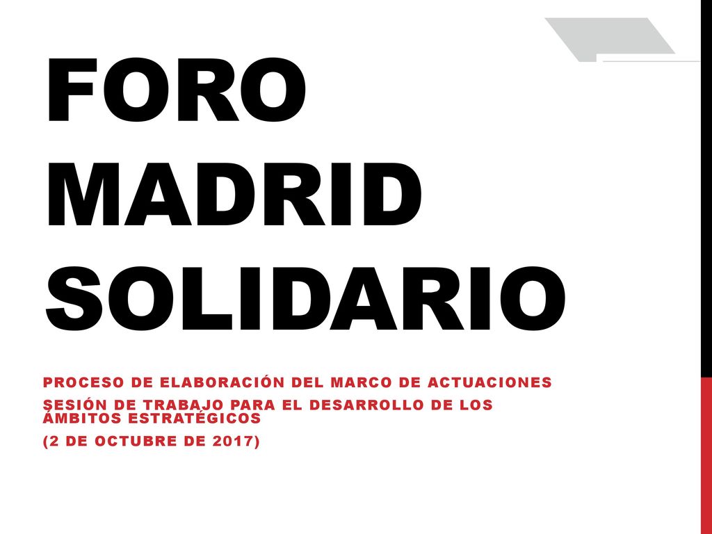 Foro madrid solidario PROCESO DE ELABORACIÓN DEL MARCO DE ACTUACIONES