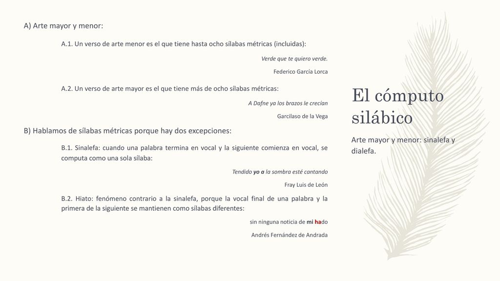 A) Arte mayor y menor: A.1. Un verso de arte menor es el que tiene hasta ocho sílabas métricas (incluidas):